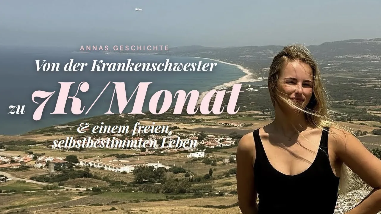 Titelbild des Videos „Annas Geschichte: Von der Krankenschwester zu 7K/Monat“ mit Anna vor einer Küstenlandschaft